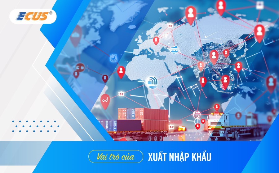 Vai trò của xuất nhập khẩu