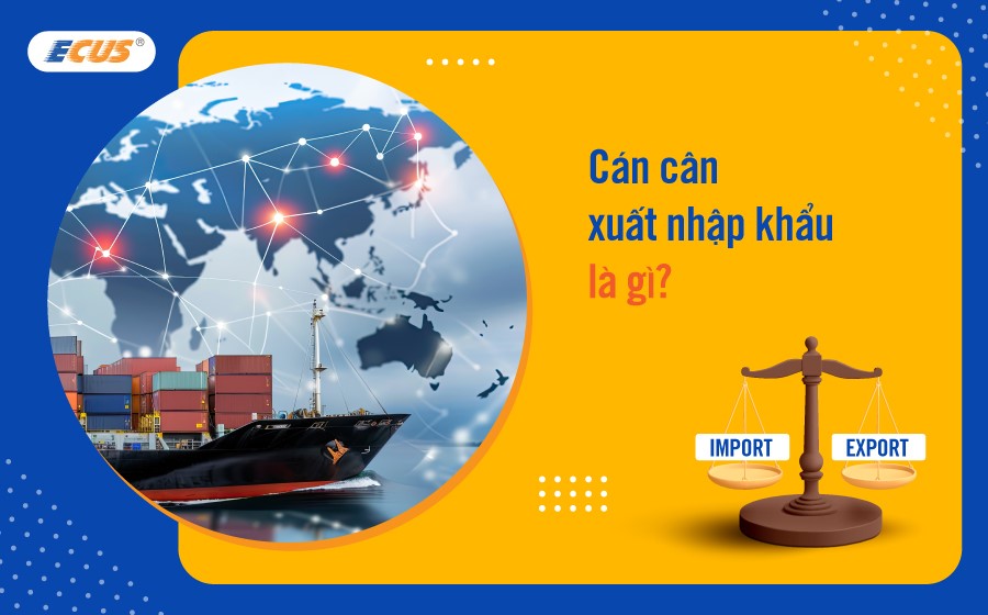 Cán cân xuất nhập khẩu