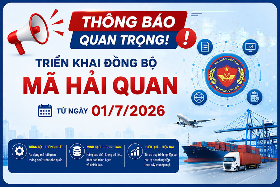Thông báo quan trọng về triển khai đồng bộ mã hải quan từ 01/7/2026