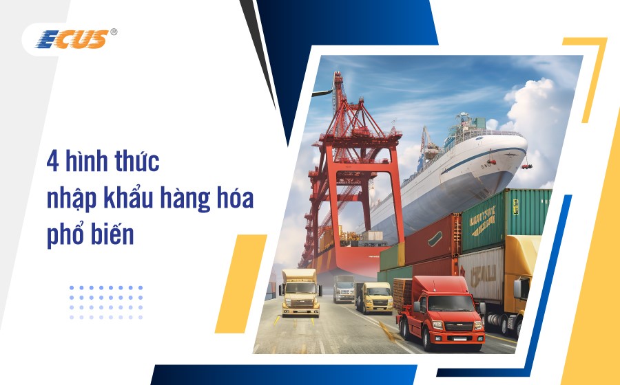 Hình thức nhập khẩu hàng hóa