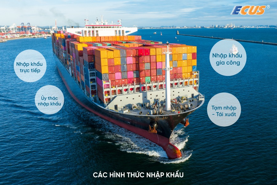 4 hình thức nhập khẩu trong quy trình nhập khẩu hàng hóa.