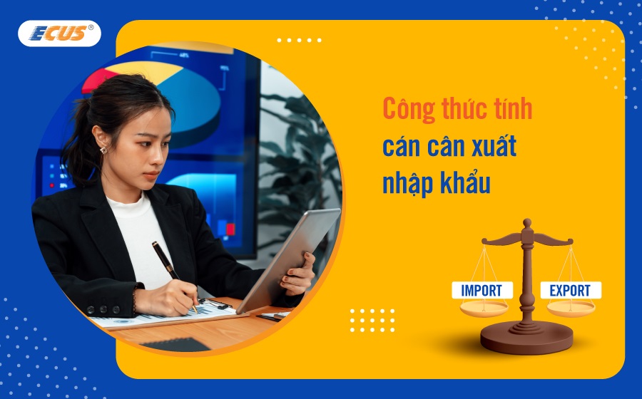 Công thức tính cán cân xuất nhập khẩu