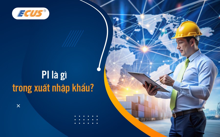 Thuật ngữ PI trong xuất nhập khẩu