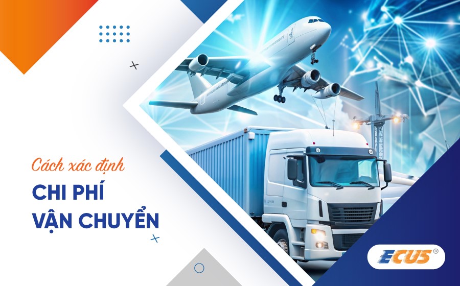 Chi phí vận chuyển trong xuất nhập khẩu