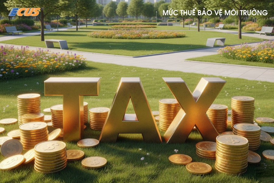 Mức thuế bảo vệ môi trường năm 2026