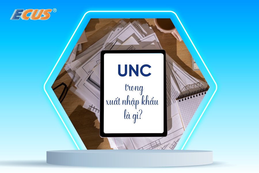 UNC trong xuất nhập khẩu là gì và sử dụng trong thanh toán như thế nào?